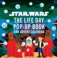Title: Star Wars: The Life Day Pop-Up Book and Advent Calendar