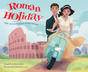 Alternative view 1 of Roman Holiday: The Illustrated Storybook
