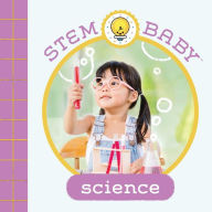 Title: STEM Baby: Science: (STEM Books for Babies, Tinker and Maker Books for Babies), Author: Dana Goldberg