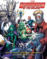 Title: Guardians of the Galaxy: Creating Marvel's Spacefaring Super Heroes, Author: Mark Sumerak