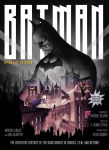 Alternative view 1 of Batman: The Definitive History of the Dark Knight in Comics, Film, and Beyond [Updated Edition]