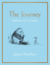 Title: The Journey: Big Panda and Tiny Dragon, Author: James Norbury