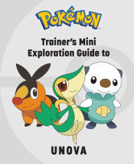 Title: Pokï¿½mon: Trainer's Mini Exploration Guide to Unova, Author: Kay Austin