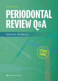 Title: Periodontal Review Q&A: Second Edition, Author: Deborah A. Termeie