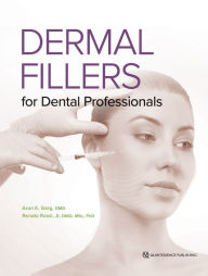 Title: Dermal Fillers for Dental Professionals, Author: Arun K Garg