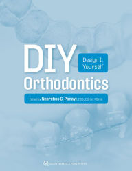 Title: DIY Orthodontics: Design It Yourself, Author: Nearchos Panayi