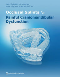 Title: Occlusal Splints for Painful Craniomandibular Dysfunction, Author: Hans Jürgen Schindler