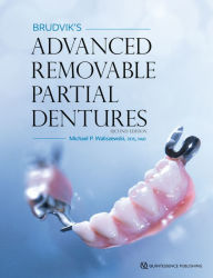 Title: Brudvik's Advanced Removable Partial Dentures: Second edition, Author: Michael P. Waliszewksi