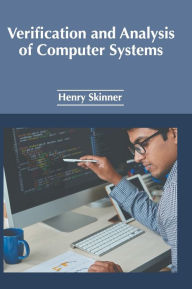 Title: Verification and Analysis of Computer Systems, Author: Henry Skinner