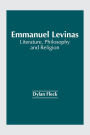 Emmanuel Levinas: Literature, Philosophy and Religion