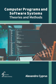 Title: Computer Programs and Software Systems: Theories and Methods, Author: Alexandro Cyprus