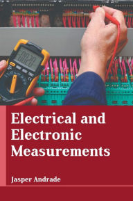 Title: Electrical and Electronic Measurements, Author: Jasper Andrade