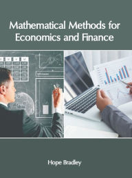 Title: Mathematical Methods for Economics and Finance, Author: Hope Bradley