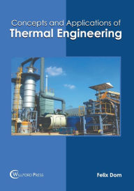 Title: Concepts and Applications of Thermal Engineering, Author: Felix Dom