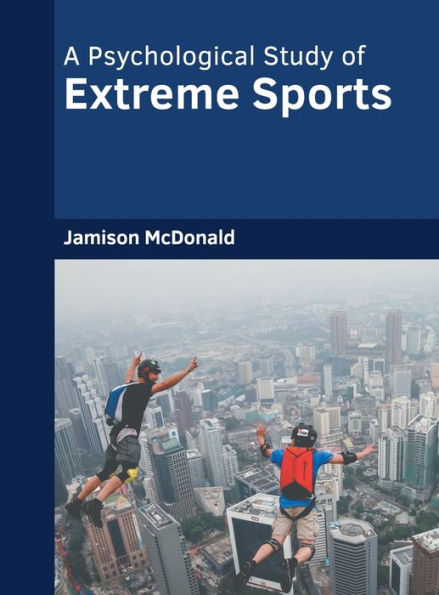 A Psychological Study of Extreme Sports