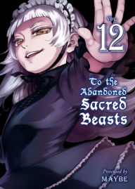 Google e-books for free To the Abandoned Sacred Beasts, Volume 12