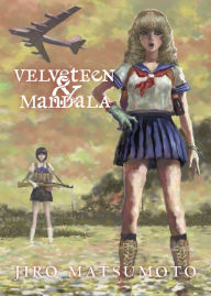 Title: Velveteen & Mandala, Author: Jiro Matsumoto