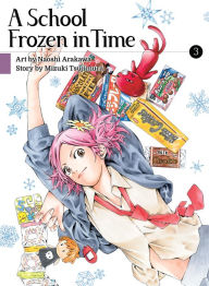 Free online pdf books download A School Frozen in Time, volume 3 (English Edition) 9781647290511