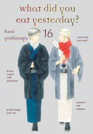 Title: What Did You Eat Yesterday? 16, Author: Fumi Yoshinaga