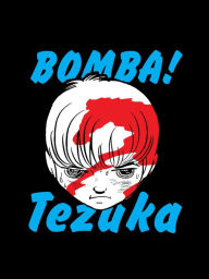 English audio book download Bomba! 9781647290566 iBook RTF CHM (English Edition) by Osamu Tezuka