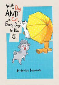 Title: With a Dog and a Cat, Every Day Is Fun, Volume 5, Author: Hidekichi Matsumoto