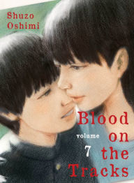 Title: Blood on the Tracks, Volume 7, Author: Shuzo Oshimi