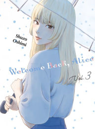 Title: Welcome Back, Alice 3, Author: Shuzo Oshimi