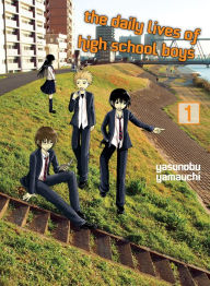 Title: The Daily Lives of High School Boys 1, Author: Yasunobu Yamauchi