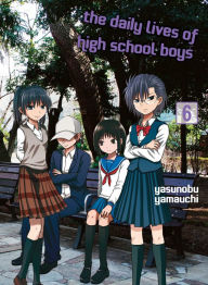 Title: The Daily Lives of High School Boys 6, Author: Yasunobu Yamauchi