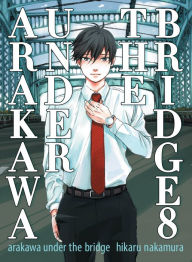 Title: Arakawa Under the Bridge 8, Author: Hikaru Nakamura