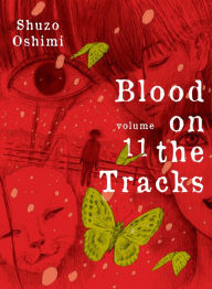 Ebook gratis download italiano Blood on the Tracks, Volume 11 (English literature)  by Shuzo Oshimi