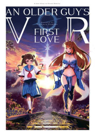 Title: An Older Guy's VR First Love, Author: Violence Tomoko