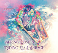 Title: Spring Comes Riding in a Carriage: Maiden's Bookshelf, Author: Riichi Yokomitsu