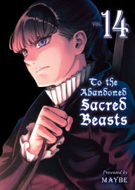 Ebooks free download for kindle To the Abandoned Sacred Beasts 14 iBook (English literature) 9781647291976 by Maybe, Maybe