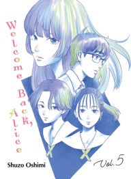 Book downloadable online Welcome Back, Alice 5 9781647292287 by Shuzo Oshimi in English PDF