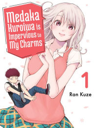 Best books download Medaka Kuroiwa Is Impervious to My Charms 1 by Ran Kuze, Ran Kuze