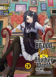 Download ebooks for ipod Saving 80,000 Gold in Another World for my Retirement 3 (light novel) CHM DJVU PDF