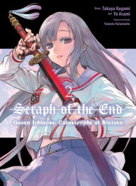 Free ebooks for download online Seraph of the End: Guren Ichinose: Catastrophe at Sixteen (manga) 2 DJVU 9781647292744 by Yo Asami, Takaya Kagami