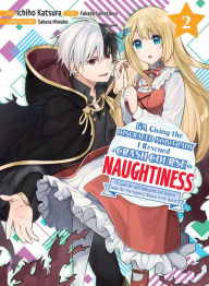 Online books to read for free in english without downloading I'm Giving the Disgraced Noble Lady I Rescued a Crash Course in Naughtiness 2 by Fukada Sametarou, Ichiho Katsura