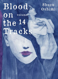 Books to download on android Blood on the Tracks 14 9781647292997 by Shuzo Oshimi PDB RTF
