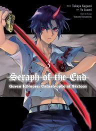 Downloading books to nook for free Seraph of the End: Guren Ichinose: Catastrophe at Sixteen (manga) 3