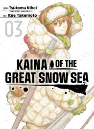 Free ebook textbook downloads Kaina of the Great Snow Sea 3 CHM RTF iBook by Tsutomu Nihei, Itoe Takemoto 9781647293642