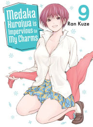 Download free ebook for mp3 Medaka Kuroiwa Is Impervious to My Charms 9 PDB DJVU