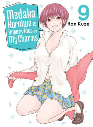 Title: Medaka Kuroiwa Is Impervious to My Charms 9, Author: Ran Kuze
