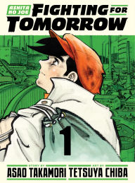 Title: Ashita no Joe: Fighting for Tomorrow 1, Author: Asao Takamori