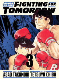 Title: Ashita no Joe: Fighting for Tomorrow 3, Author: Asao Takamori