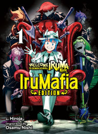 Pdf downloadable ebooks free Welcome to Demon School! Iruma-kun: IruMafia Edition 1 by Osamu Nishi, Hiroja 9781647294670 English version ePub MOBI