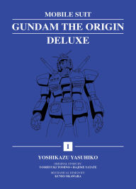 Free audio downloadable books Mobile Suit Gundam: THE ORIGIN Deluxe 1 by Yoshikazu Yasuhiko, Yoshiyuki Tomino, Hajime Yatate 9781647294854 DJVU iBook MOBI