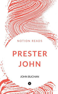 Title: Prester John, Author: John Buchan