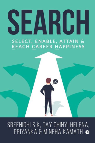 Search: Select, Enable, Attain & Reach Career Happiness